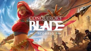 Анонс сезона "Scorpio" для Conqueror’s Blade